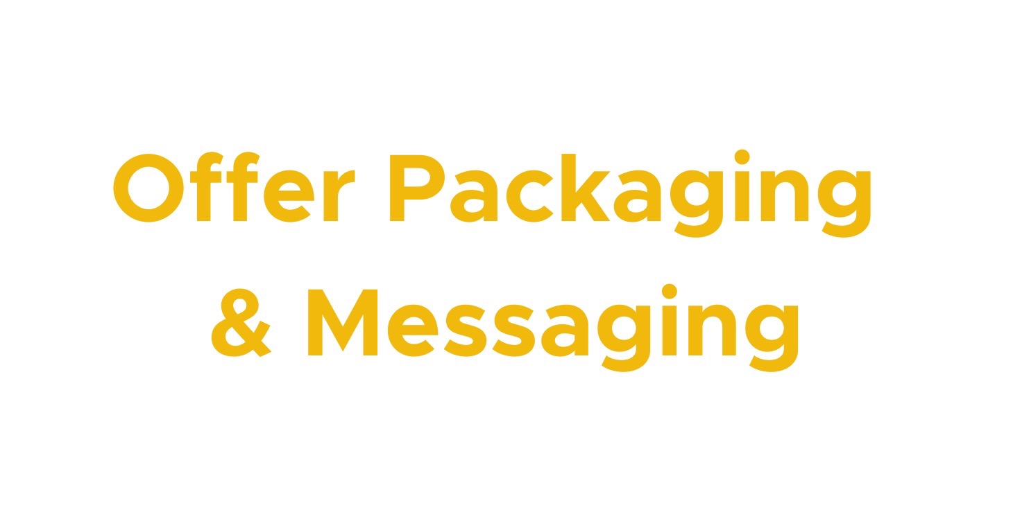 02 | Offer Packaging & Messaging