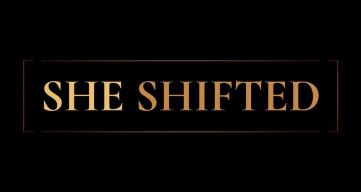 She Shifted