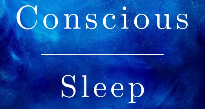 Conscious sleep