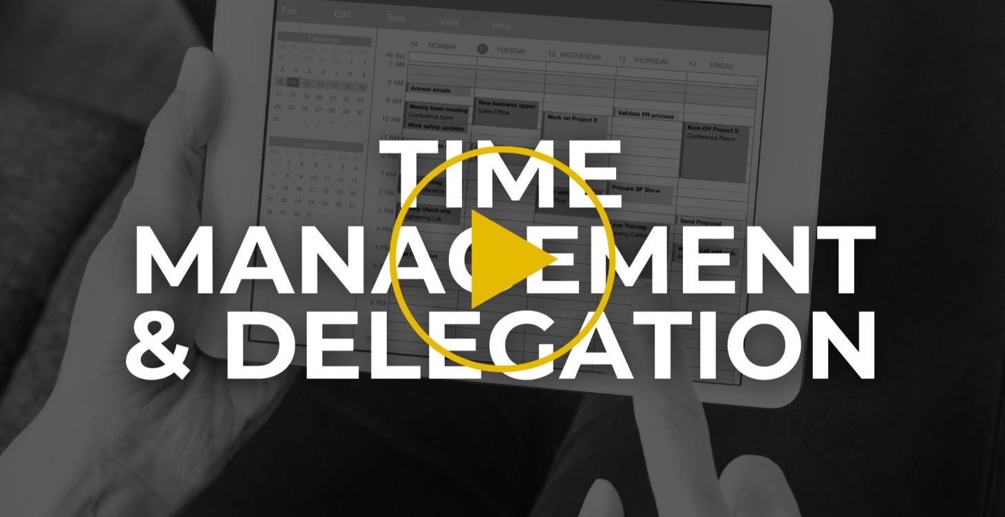 Time Management + Delegation