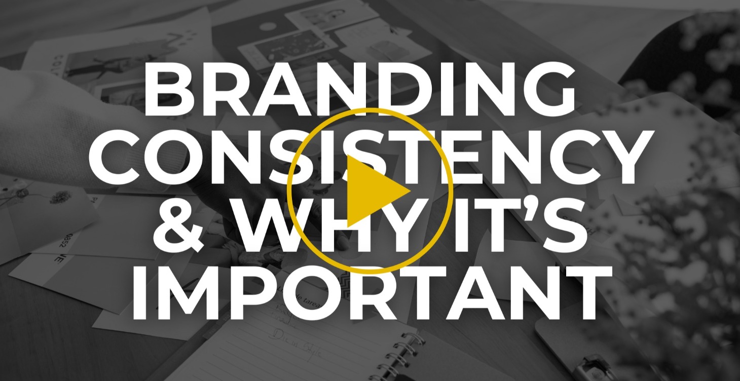 Branding Consistency and Why It’s Important