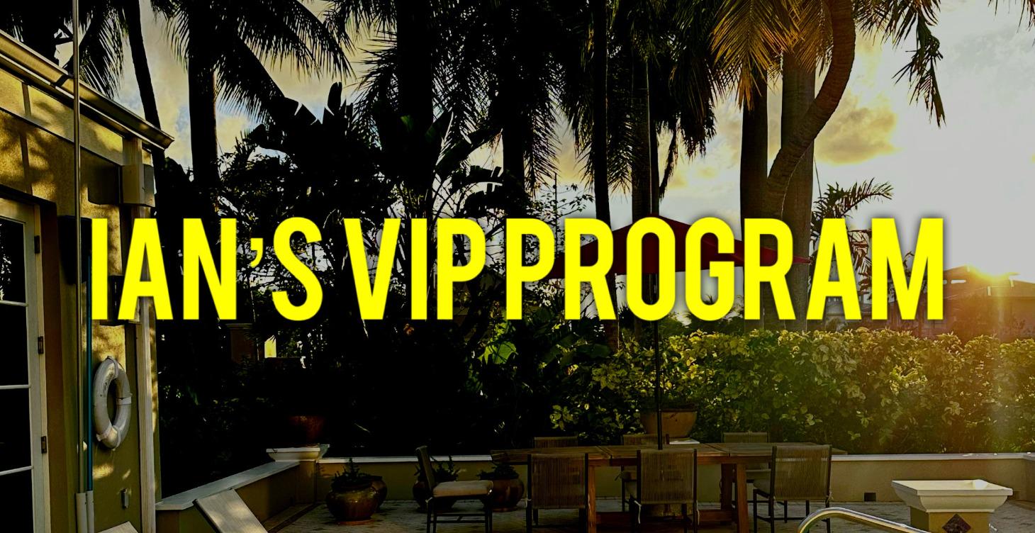 Ian's VIP Program