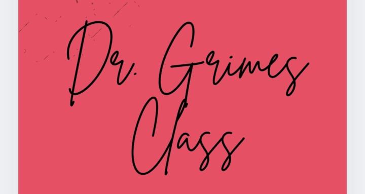 Dr. Grimes Class