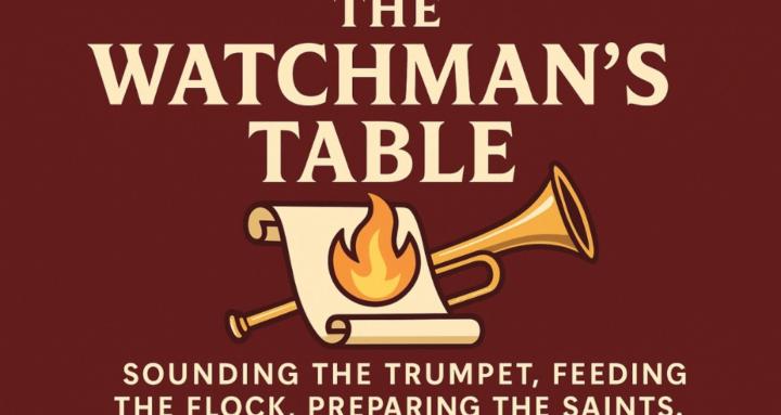 The Watchman’s Table