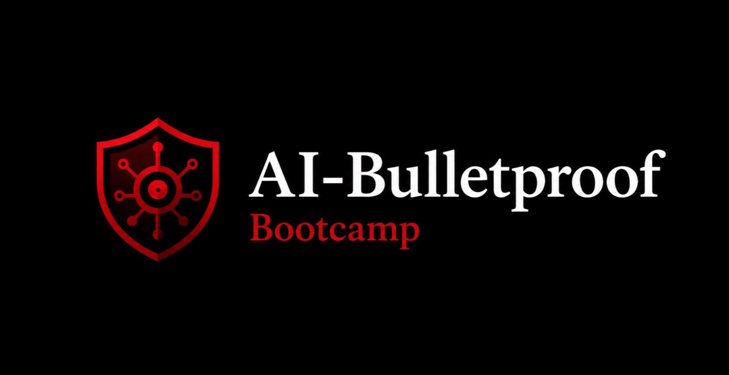 AI-Bulletproof Bootcamp