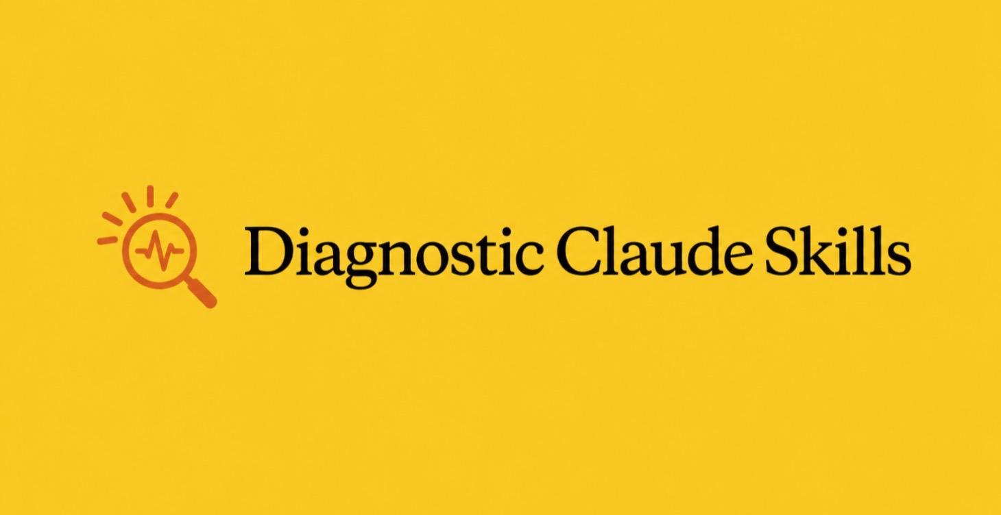 Diagnostic Claude Skills