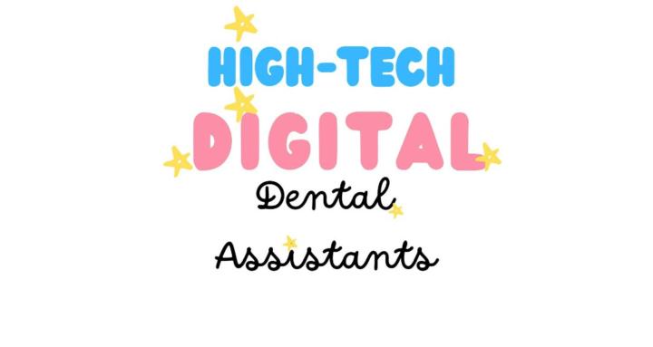 Digital Dental Assistants