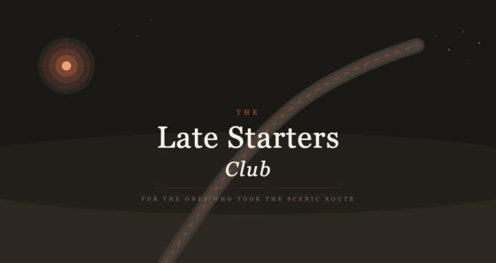 The Late Starters Club