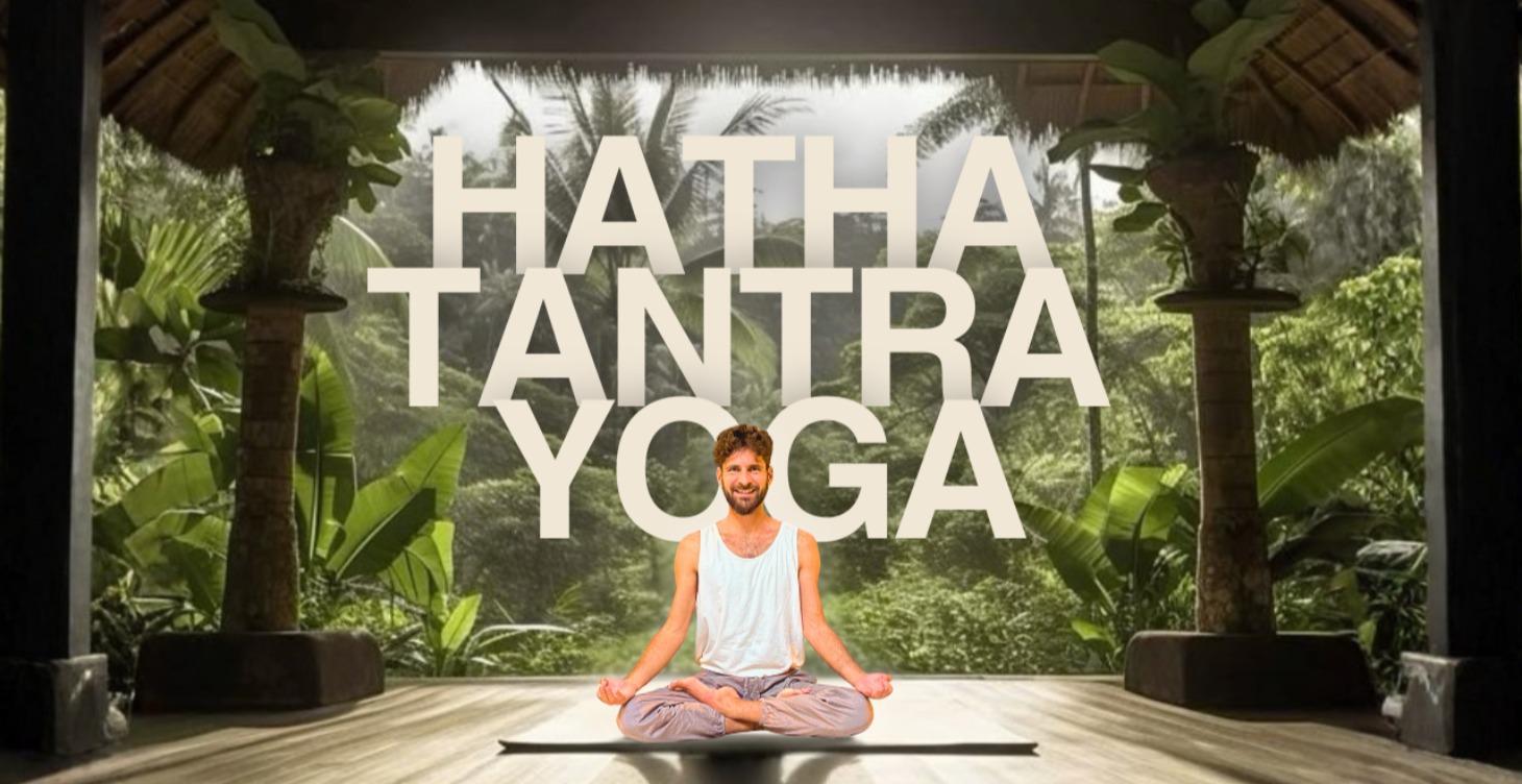 HATHA TANTRA YOGA