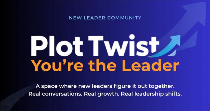 Plot Twist, You're the Leader