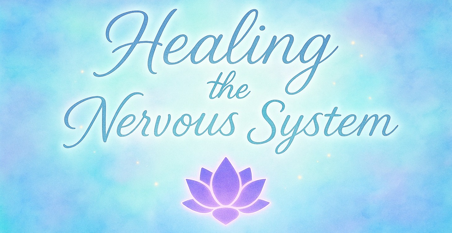 💜 Healing the Nervous System
