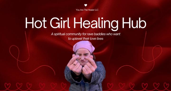 HOT GIRL HEALING HUB ❤️‍🔥