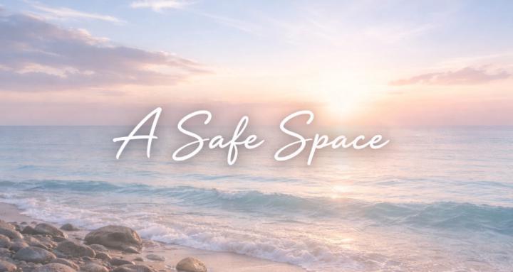 A Safe Space
