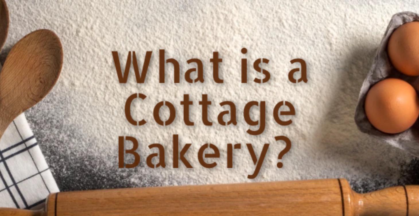 What is a Cottage Bakery?