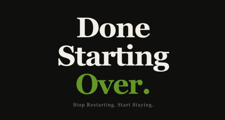Done Starting Over