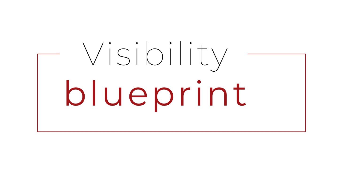 The Visibility Blueprint