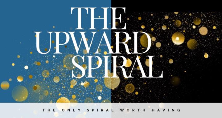 The Upward Spiral