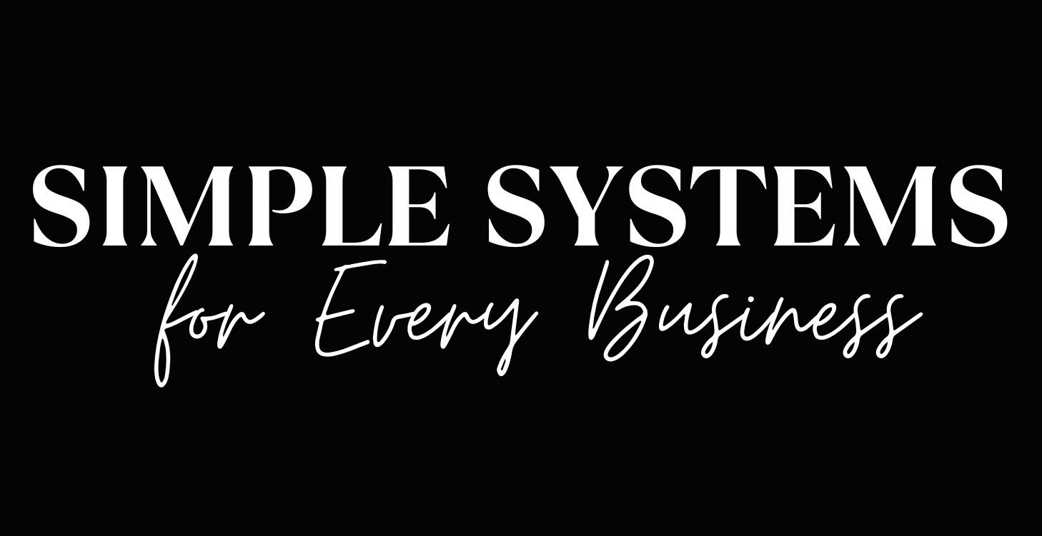 Simple Systems Every Business Needs