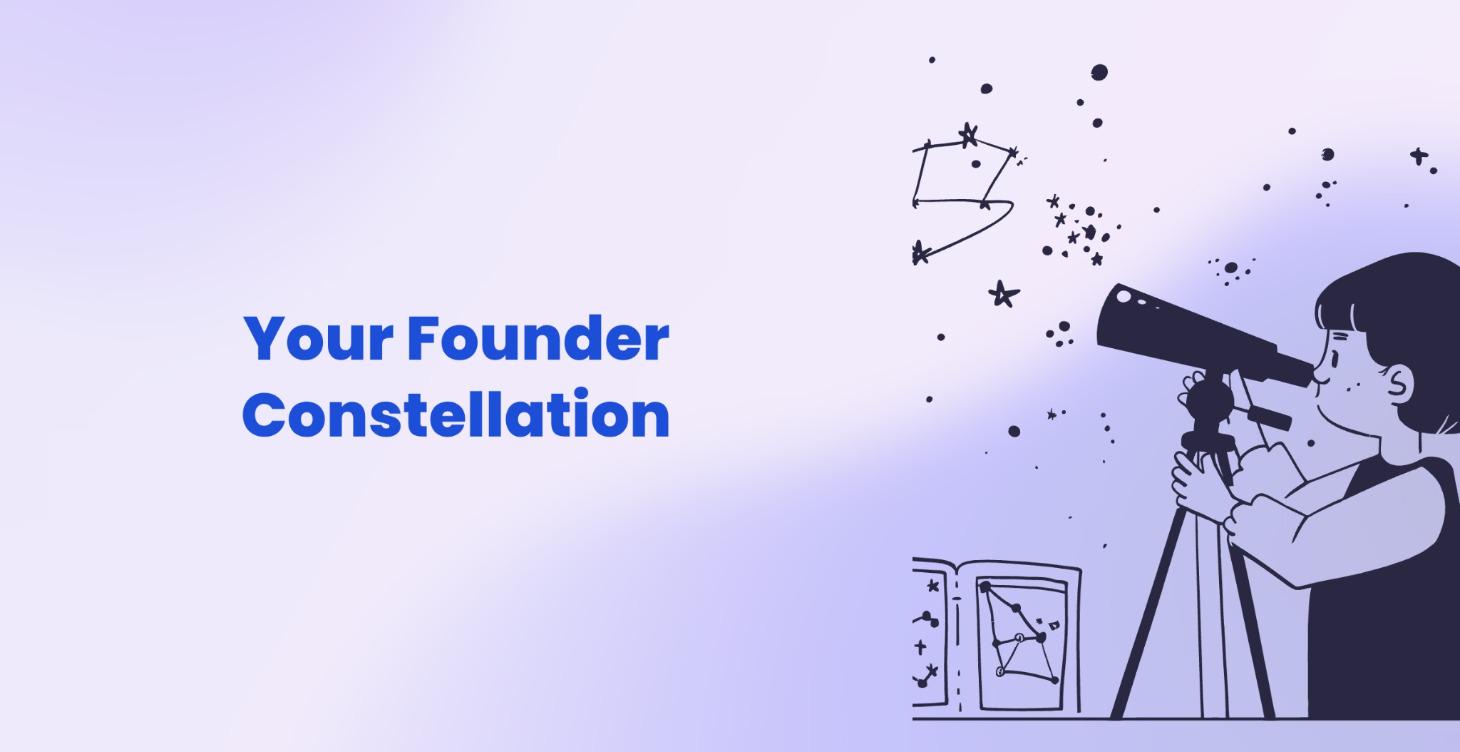 Your Founder Constellation