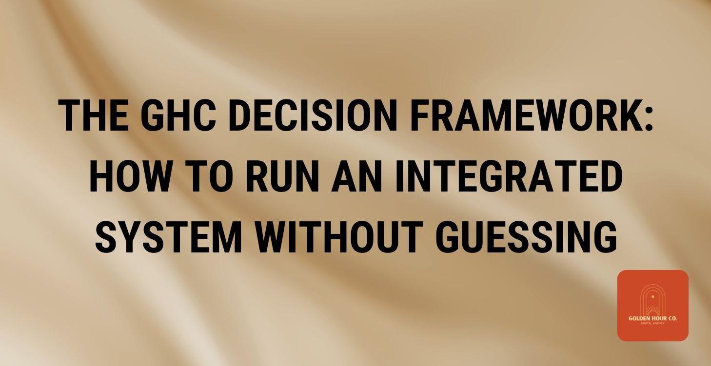 The GHC Decision Framework