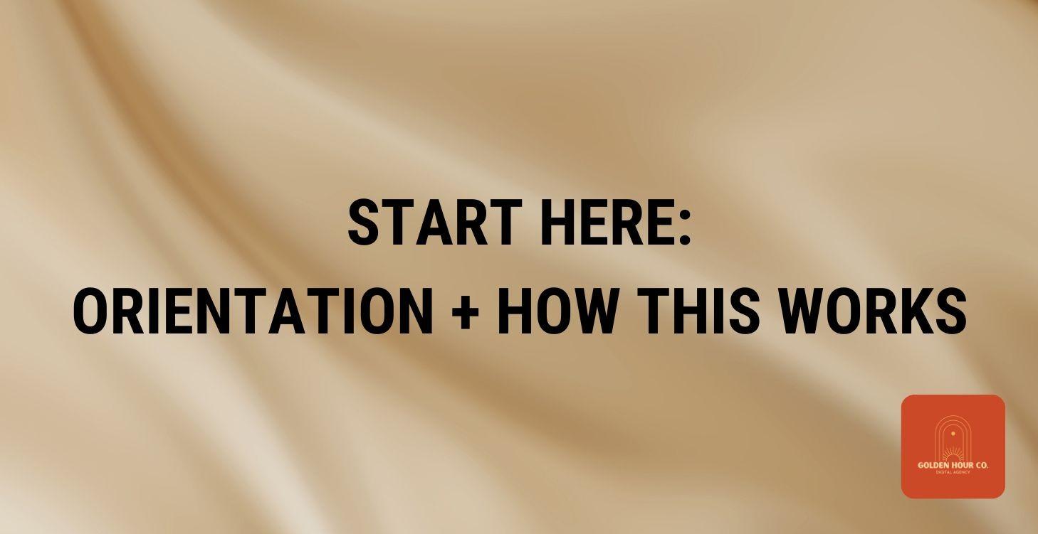 Start Here: Orientation + How This Works