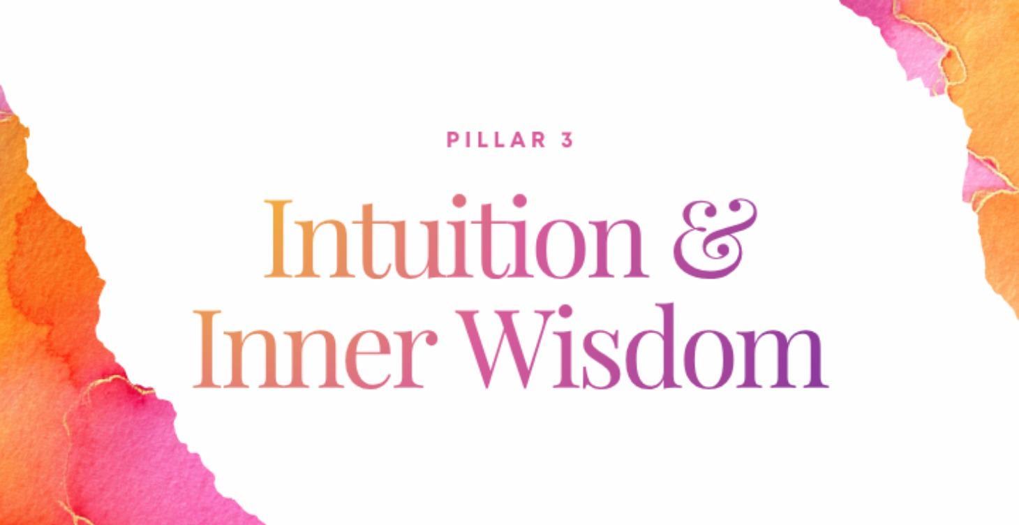 Pillar 3: Intuition & Inner Wisdom