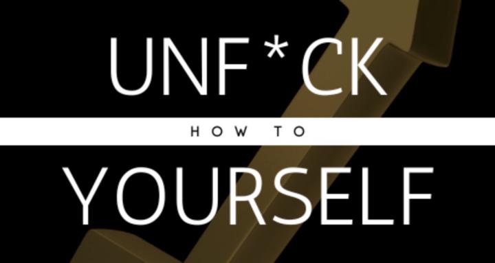 UnF*ck Yourself