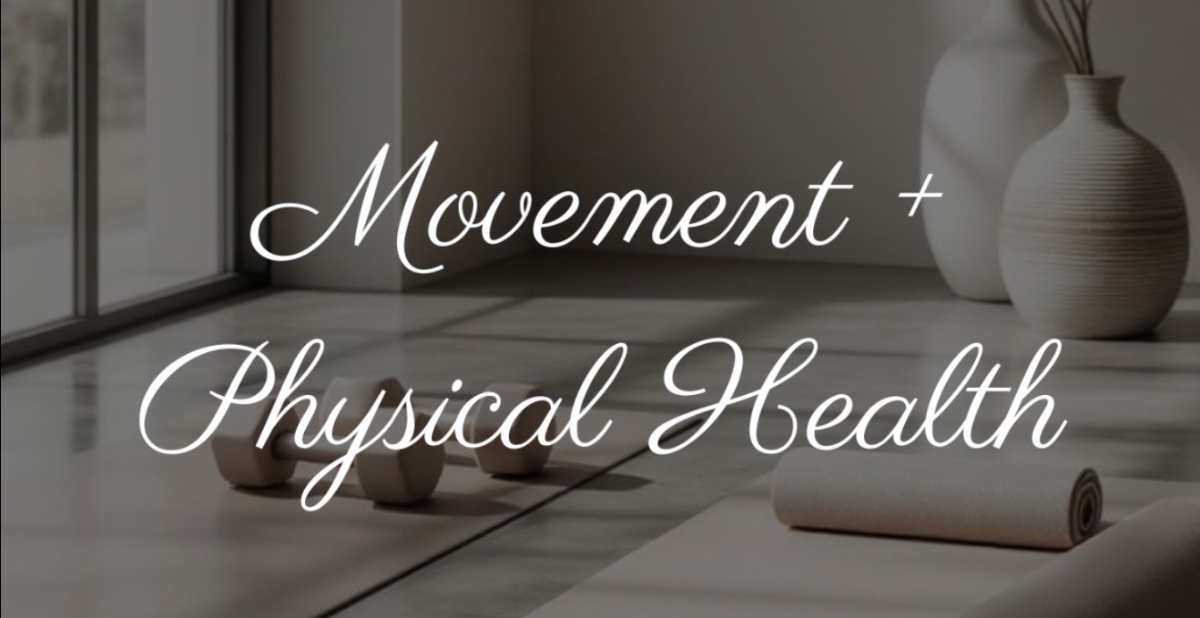 Movement + Physical Health