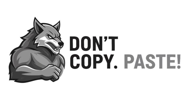 Don’t Copy. Paste!