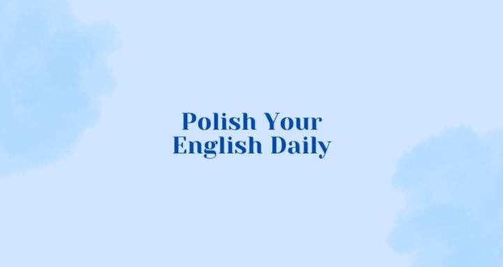 Polish Your English Daily