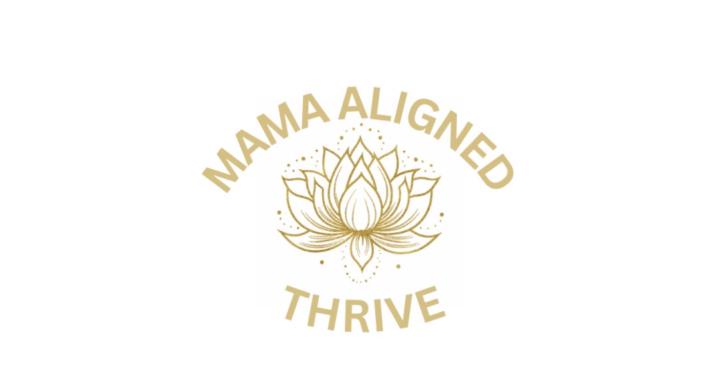 Mama Aligned: Thrive