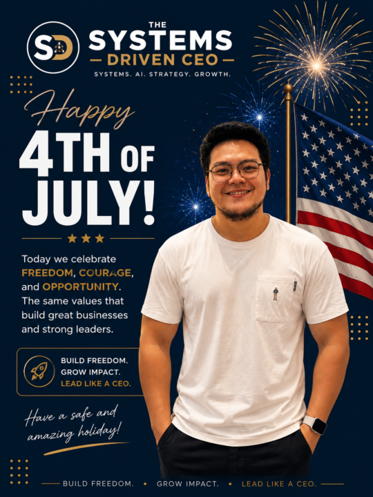 🇺🇸 Happy 4th of July from The Systems Driven CEO!