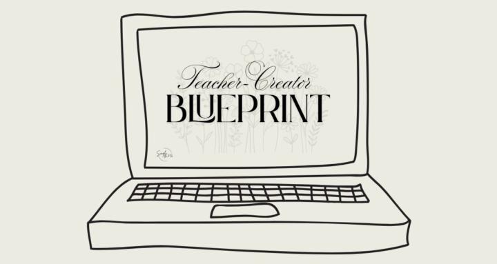 The Teacher-Creator Blueprint