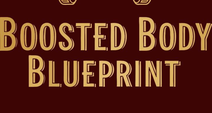 Boosted Body Blueprint