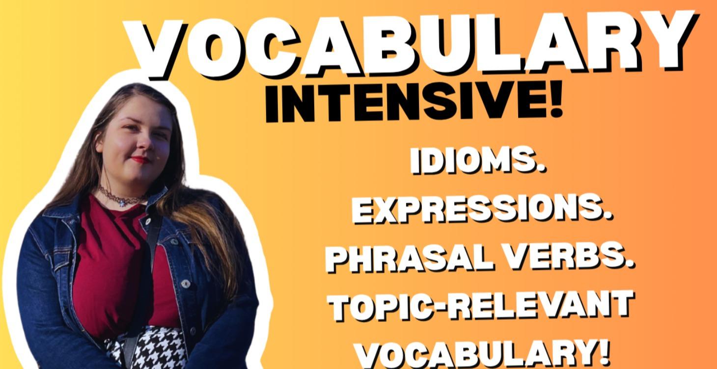 Vocabulary Intensive!