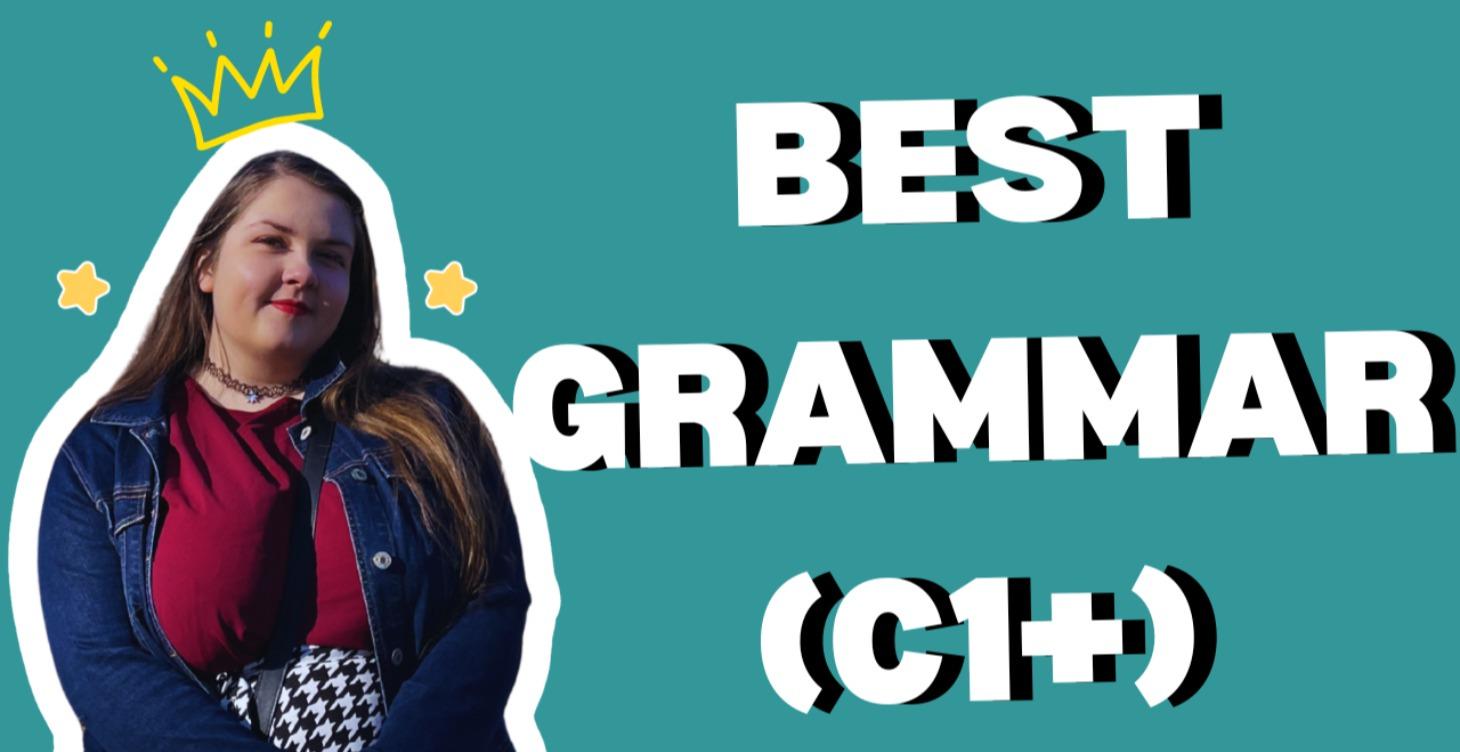 Best Grammar!  (C1+)