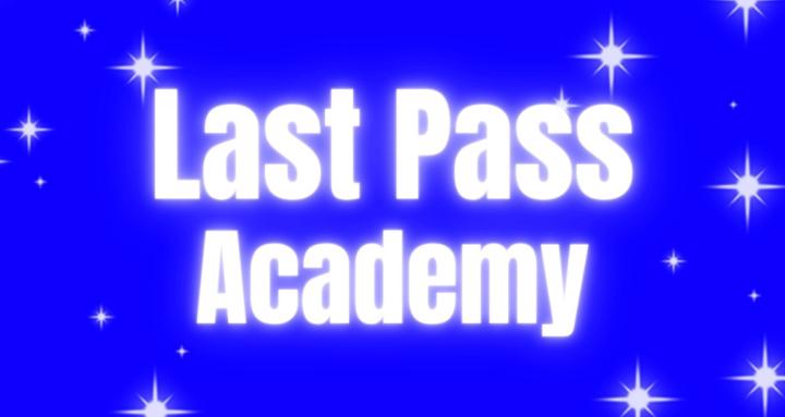 Last Pass Academy