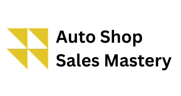 Auto Shop Sales Mastery