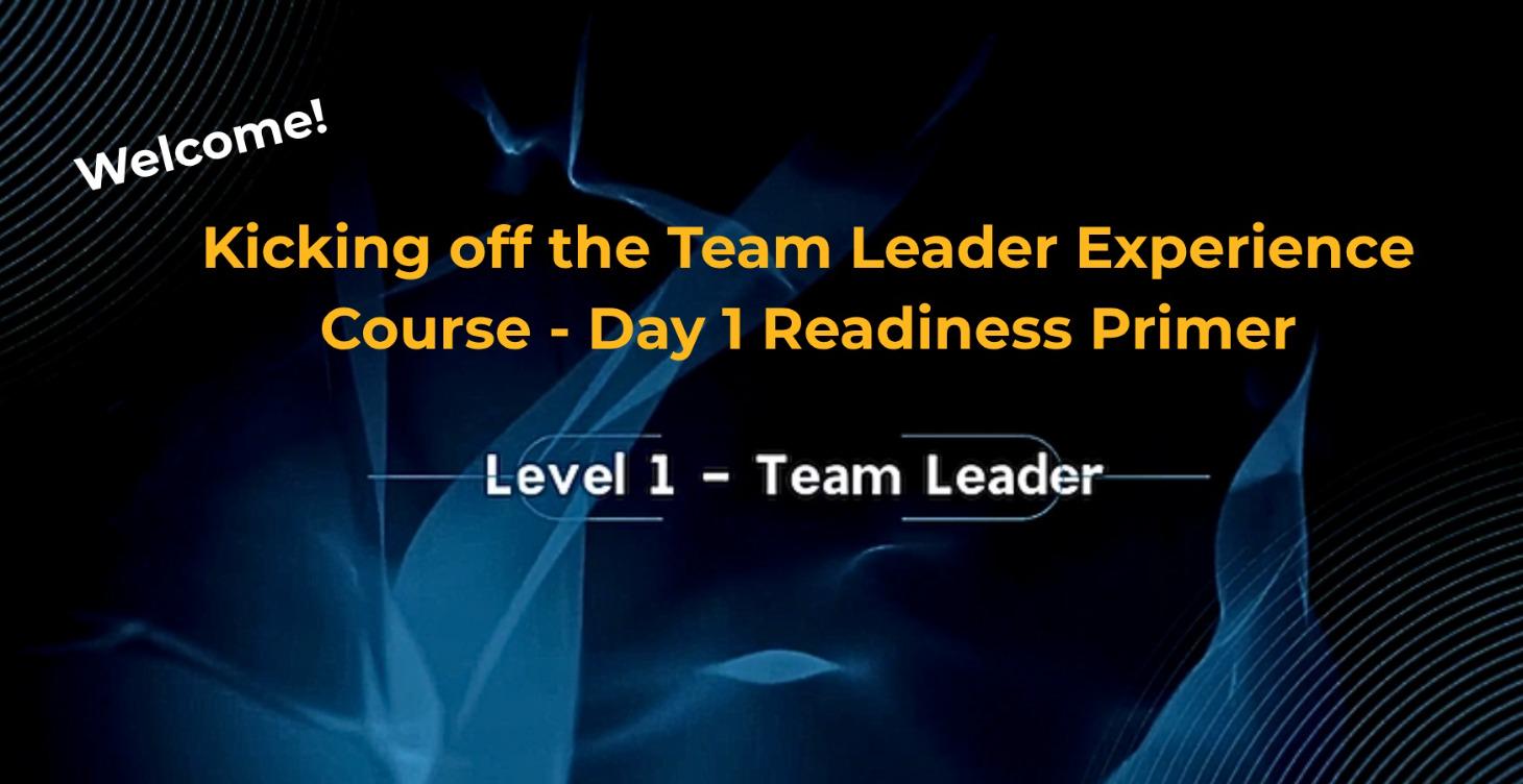 Start Here - Welcome to the Team Leader Primer