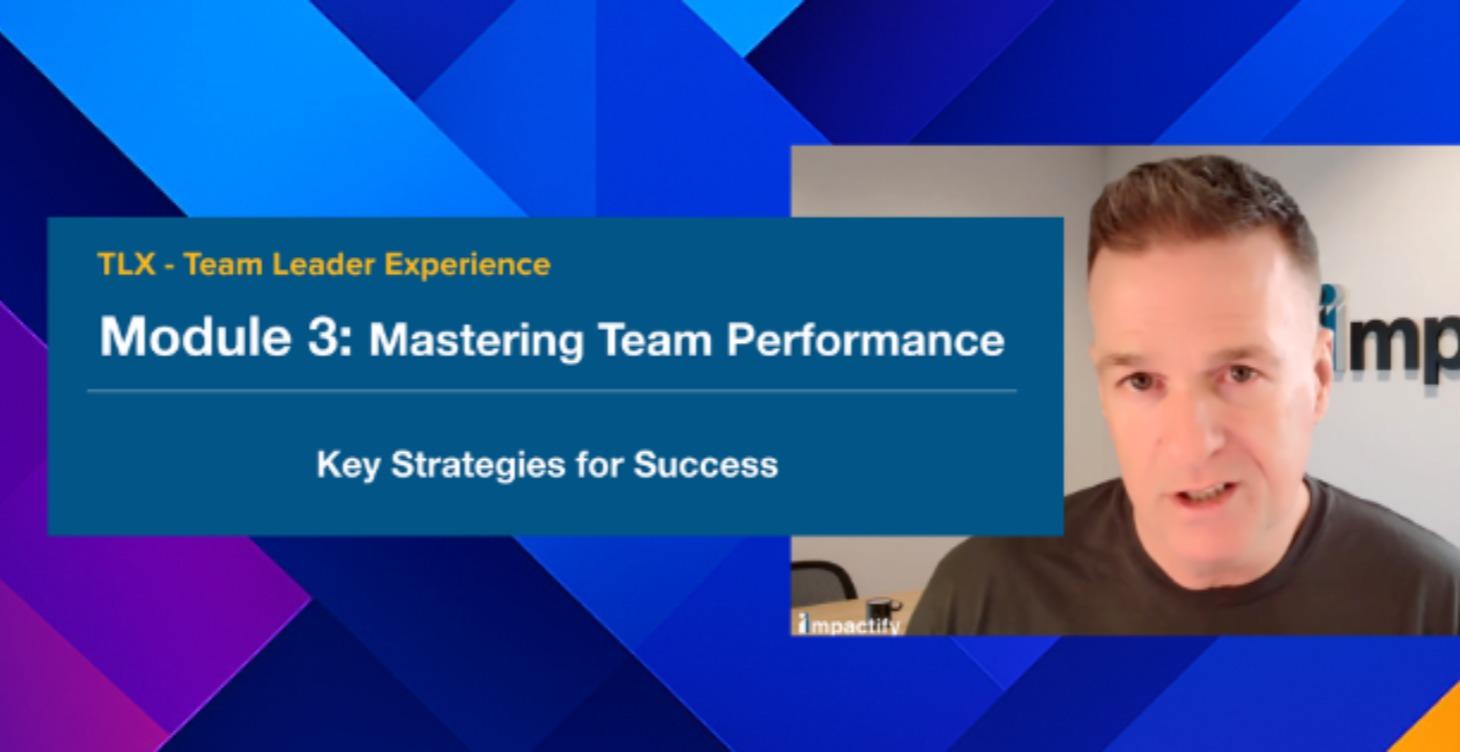 Team Leader Experience - Module 3 Team Performance