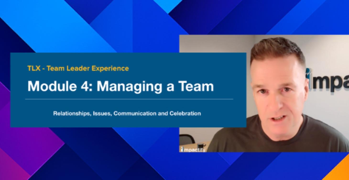Team Leader Experience - Module 4 Managing a Team