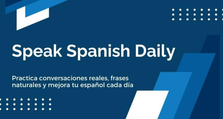 Speak Spanish Daily