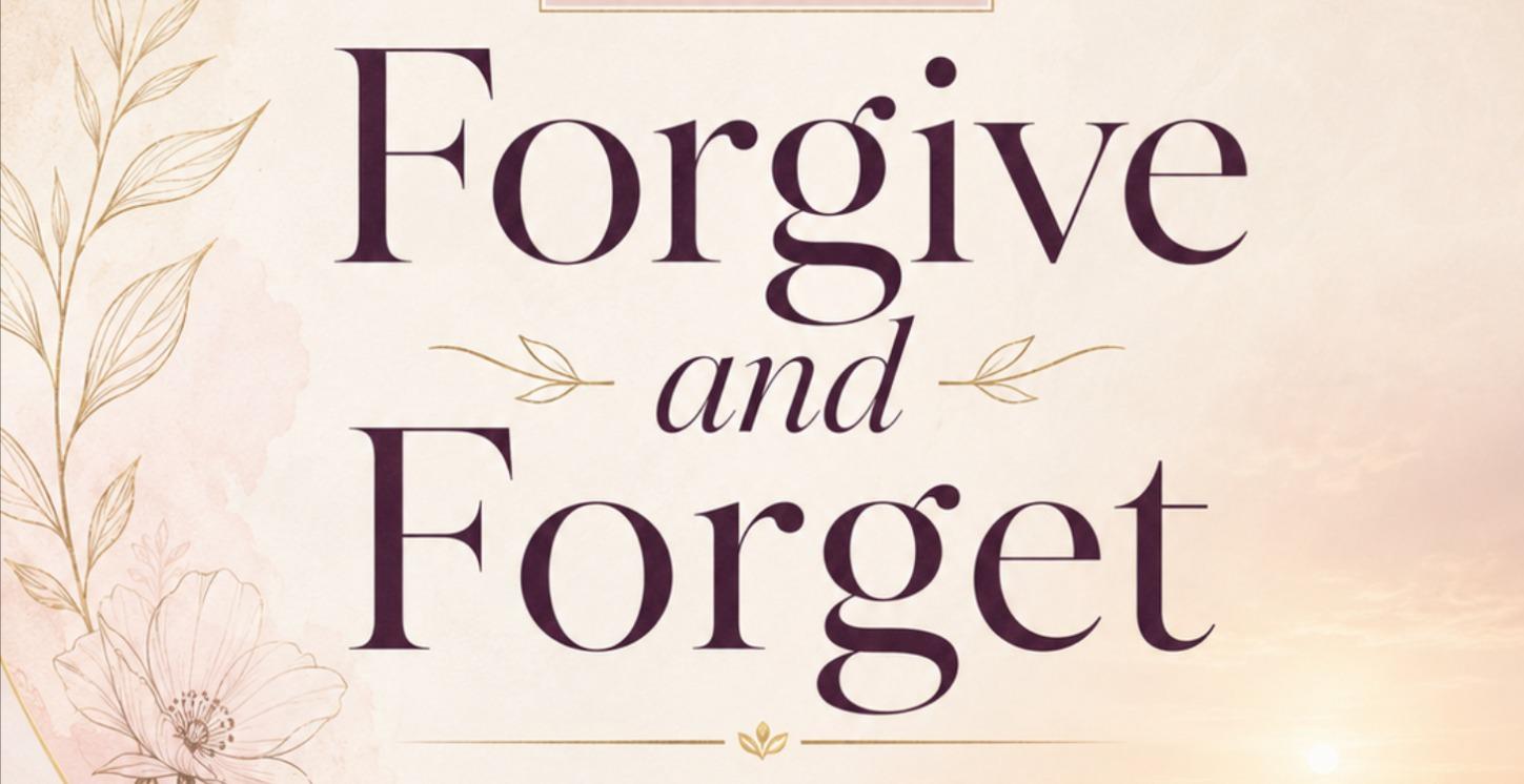 Forgive & Forget