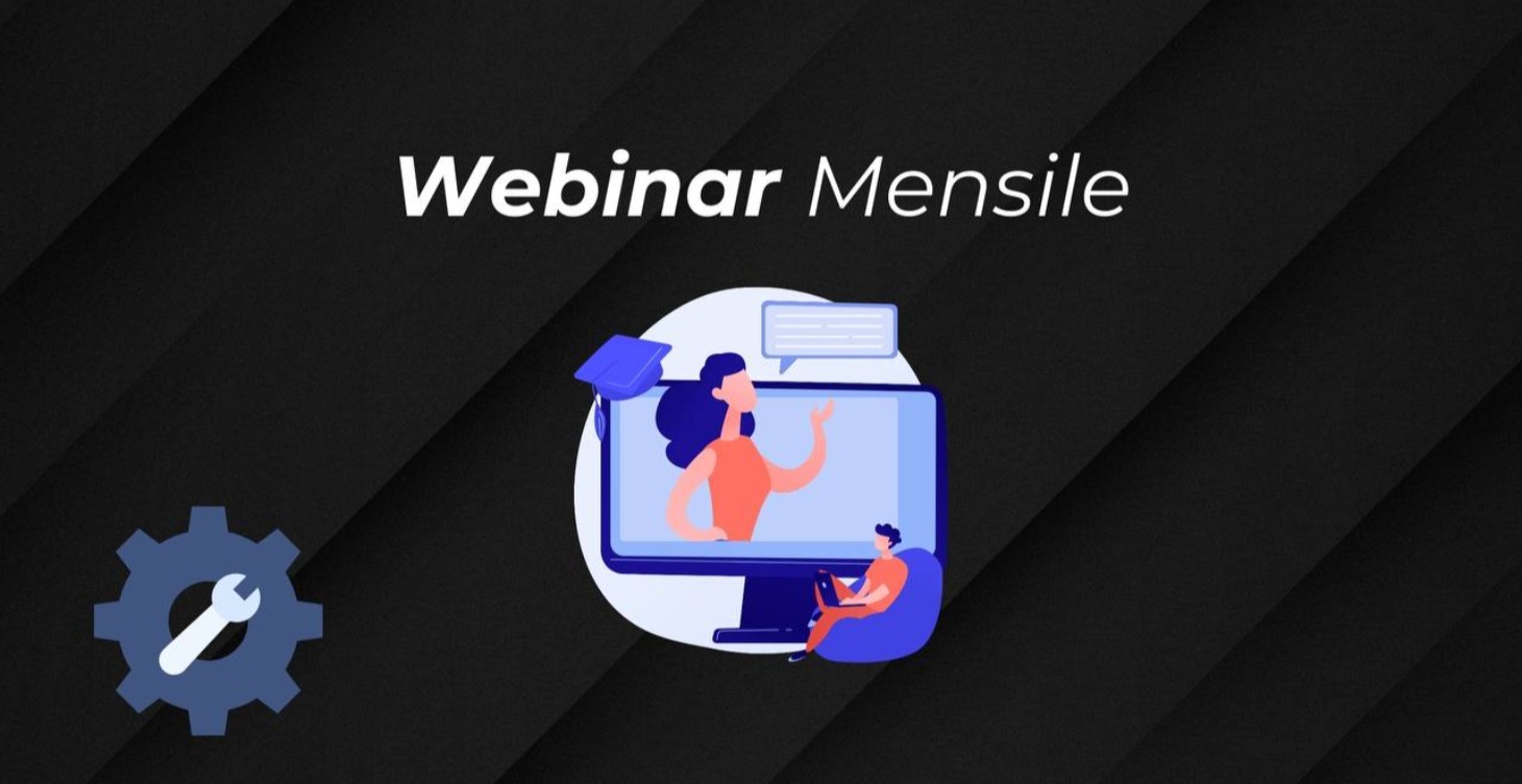 Webinar Mensile Esclusivo