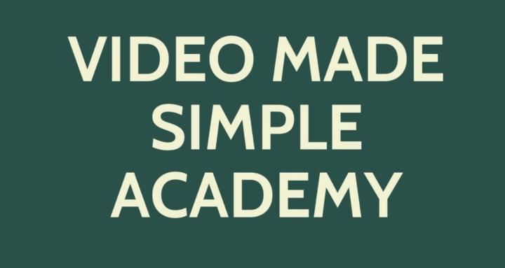 Video Made Simple Academy 