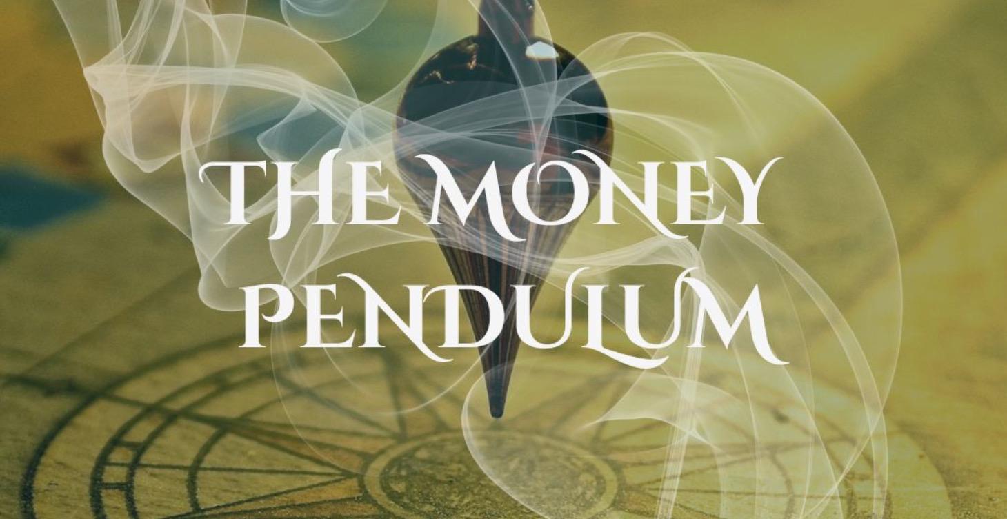 The Money 💸 Pendulum