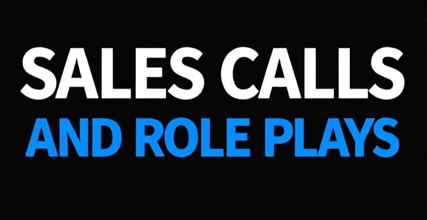 Live Sales Calls and Role Plays