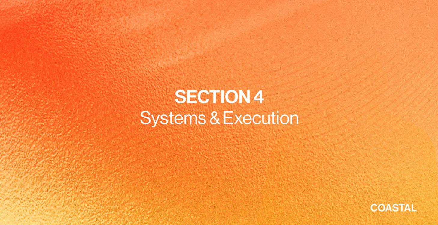 Section 4: Systems & Execution