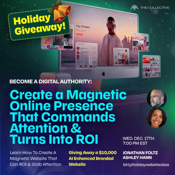 🎄 HOLIDAY ACADEMY: Creating a Magnetic Website & Online Presence That Turns Into ROI