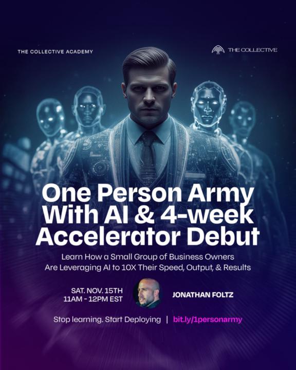 11.11 Message From Our Co-Founder Jonathan Foltz: The Rise of the 1-Person AI Army 